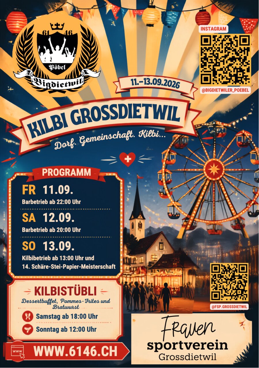 Flyer Kilbi Grossdietwil: Programm Freitag bis Sonntag, Kilbistübli, Instagram @Bigdietwiler_Poebel, www.6146.ch